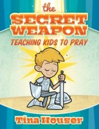 The Secret Weapon: Teaching Kids to Pray